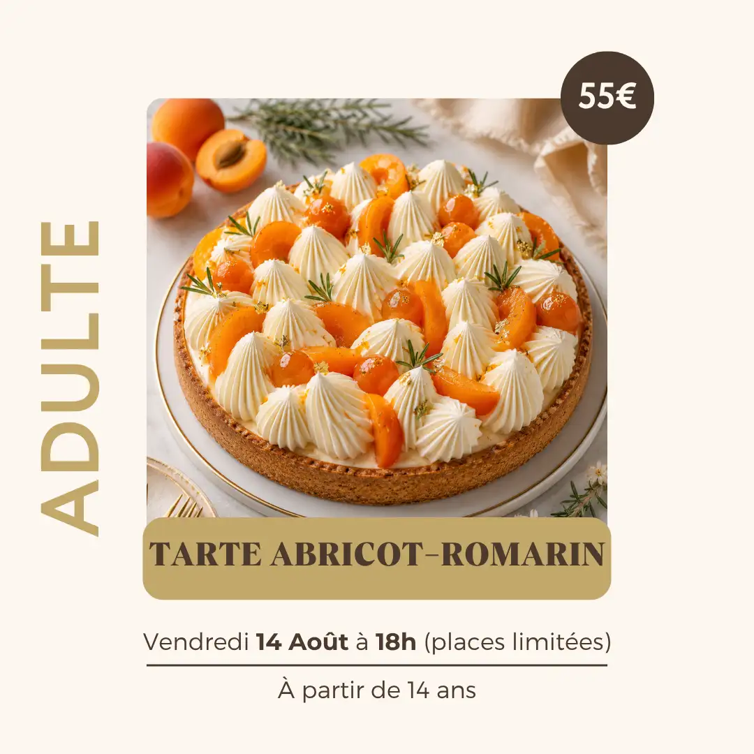 Atelier Pâtisserie - adultes - Tarte Abricot-Romarin